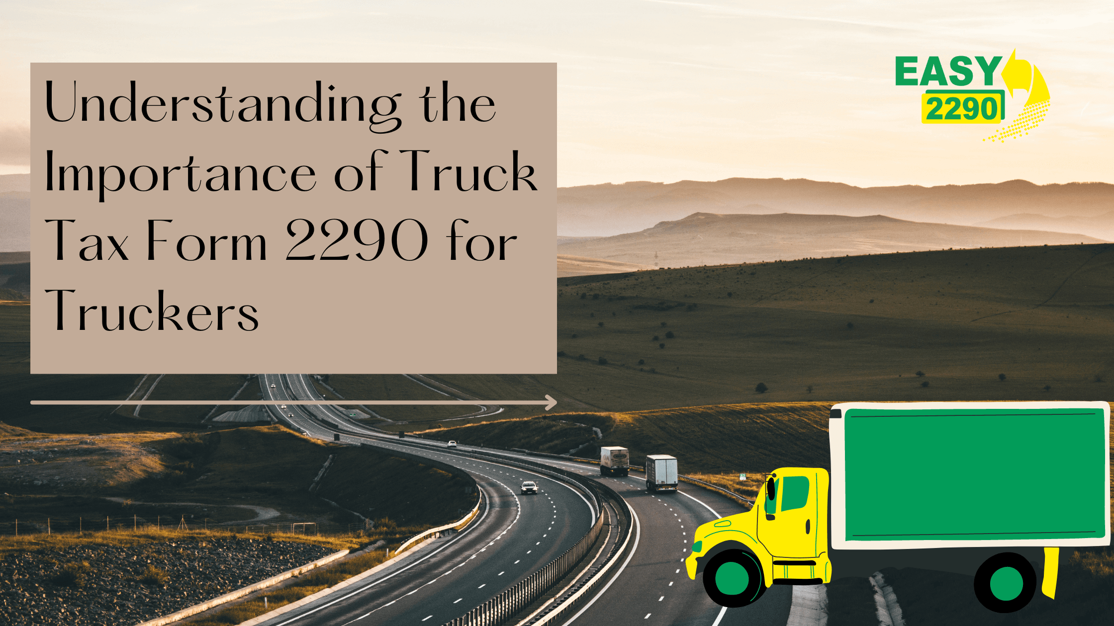 Understanding the Importance of Truck Tax Form 2290 for Truckers