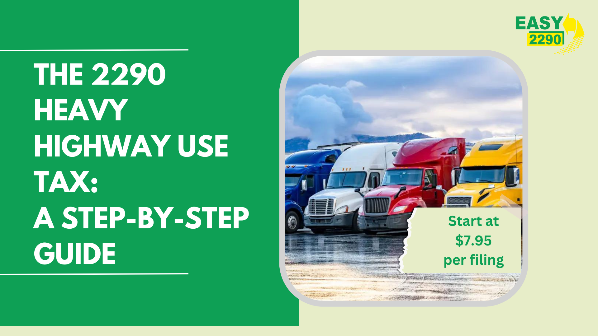 The 2290 Heavy Highway Use Tax: A Step-by-Step Guide