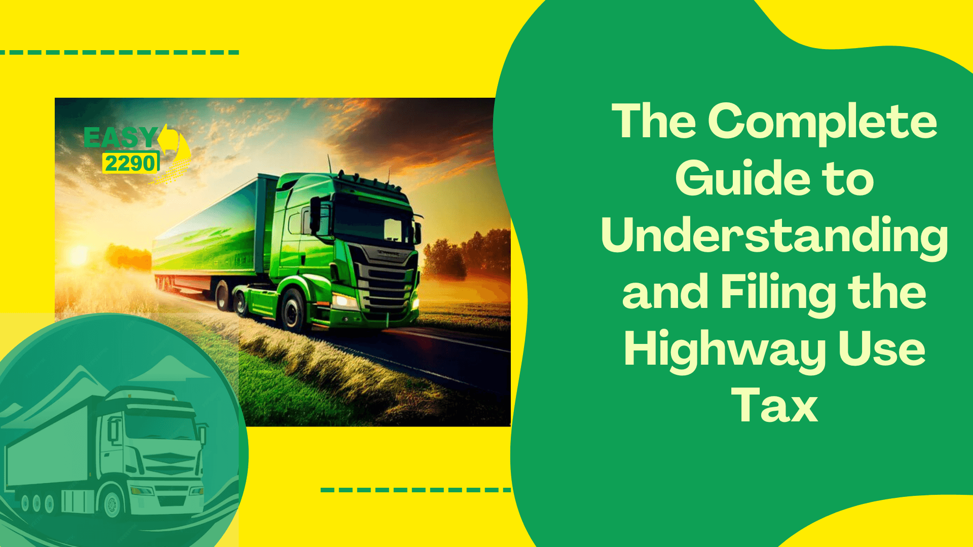 The Complete Guide to Understanding and Filing the Highway Use Tax
