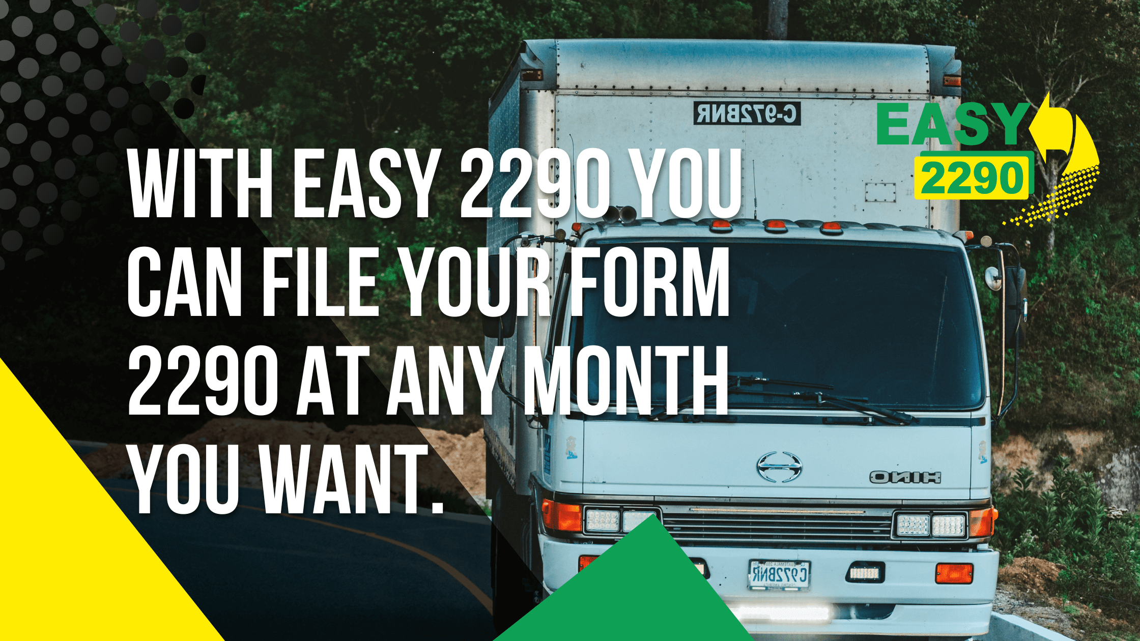 With Easy 2290 You can File Your Form 2290 At Any Month You want.